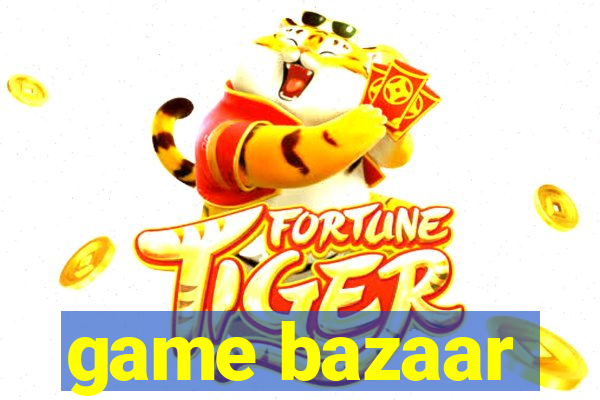 game bazaar